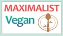 Maximalist Vegan
